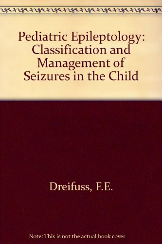 Beispielbild fr Pediatric epileptology: Classification and management of seizures in the child zum Verkauf von Wonder Book