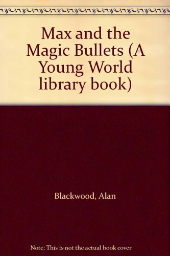 Beispielbild fr Max and the Magic Bullets zum Verkauf von WorldofBooks