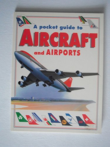 Stock image for A Pocket Guide to Aircraft and Airports for sale by Better World Books Ltd