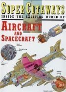 Stock image for Aircraft and Spacecraft (Super cutaways) for sale by WorldofBooks