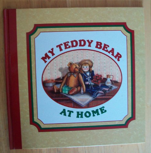 Stock image for Teddy Bear at Home for sale by MusicMagpie