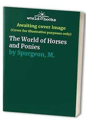 Stock image for The World of Horses and Ponies for sale by AwesomeBooks