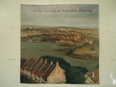 Stock image for Fifteen Decades of Austarlian Paintings for sale by WEST WESSEX BOOKS