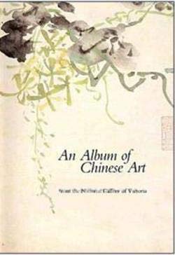Stock image for An album of Chinese art from the National Gallery of Victoria for sale by HPB-Red