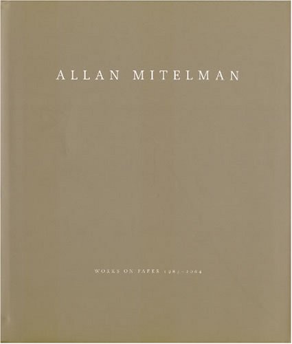 9780724102501: Allen Mitelman: Works On Paper 1967-2004