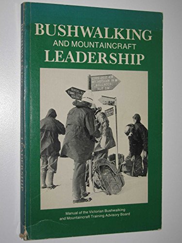 Stock image for Bushwalking and Mountaincraft Leadership for sale by Syber's Books