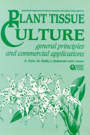 Stock image for Plant Tissue Culture : general principles and commercial applicat ions for sale by Book Express (NZ)