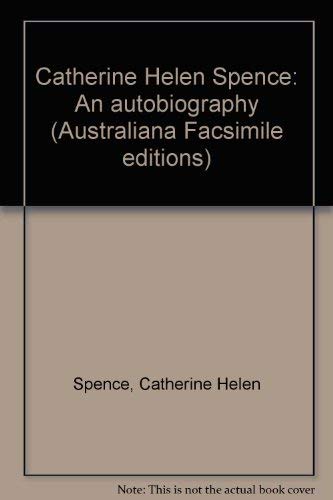 An autobiography (Australiana facsimile editions ; no. 199) (9780724300525) by Spence, Catherine Helen