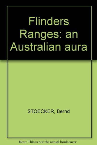 9780724364923: Flinders Ranges an Australian Aura