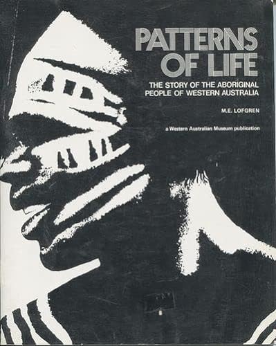 Patterns of Life : Story of the Aboriginal People of Western Australia