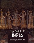Stock image for The spirit of India: A survey of Indian art for sale by Half Price Books Inc.
