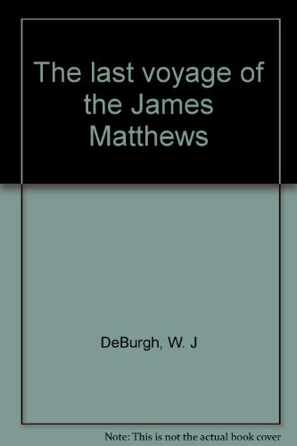 Imagen de archivo de The Last Voyage of the James Matthews a la venta por Barclay Books