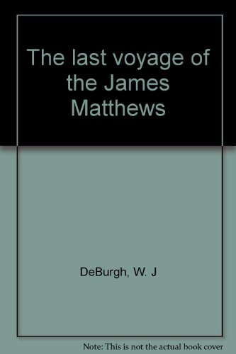Stock image for The Last Voyage of the James Matthews for sale by Barclay Books