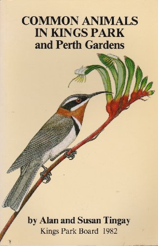 Stock image for Common Animals in Kings Park and Perth Gardens for sale by Books From California