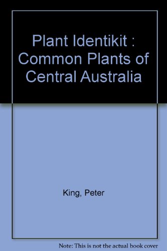 9780724504848: Plant Identikit: common plants of Central Austrlia.