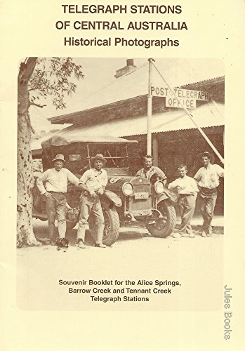 Telegraph Stations of Central Australia Historical Photographs.