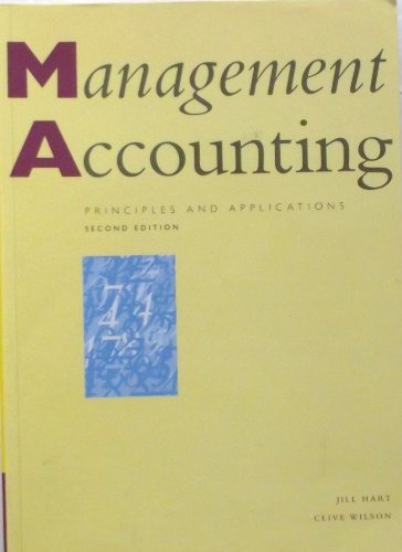 Management Accounting:Principles and Applications: Principles and Applications (9780724802104) by Wayne J. Morse