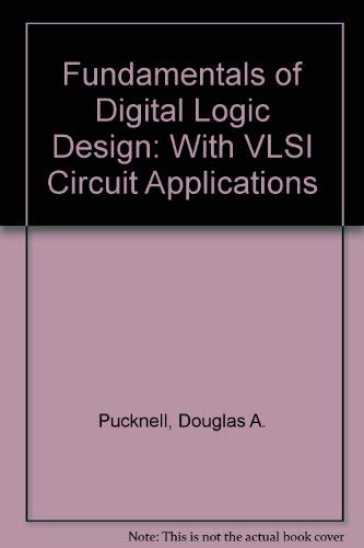 Stock image for Fundamentals of Digital Logic Design with VLSI Circuit Applications for sale by Better World Books Ltd