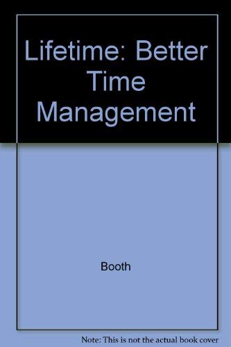 Lifetime: Better Time Management (9780724807130) by Booth