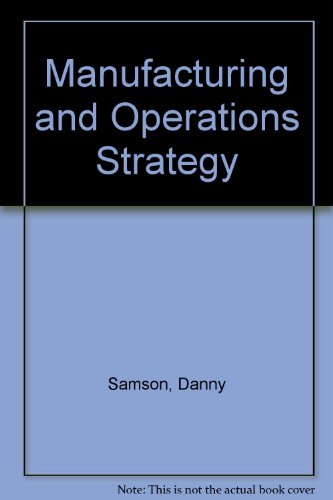Stock image for Manufacturing and Operations Strategy by Samson, Danny for sale by cornacres