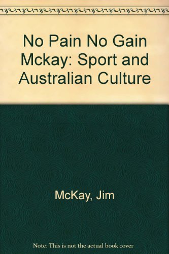 9780724810802: No pain, no gain?: Sport and Australian culture