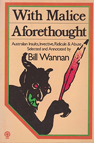 9780725102739: With Malice Aforethought: Australian Insults, Invective, Ridicule & Abuse