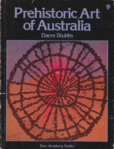9780725103095: Prehistoric art of Australia (Sun-academy series)