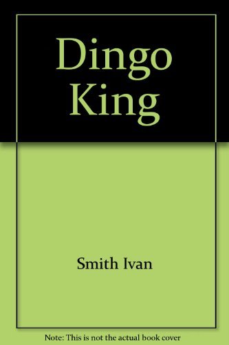 Stock image for Dingo King for sale by THE CROSS Art + Books