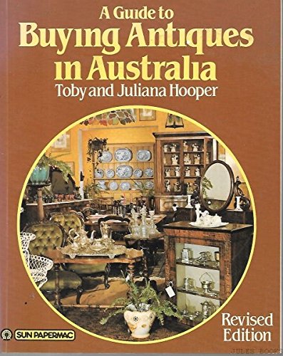 9780725104085: A guide to buying antiques in Australia (Sun papermac)
