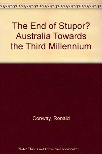 Stock image for The End of Stupor? Australia towards the third millennium for sale by BookHolders