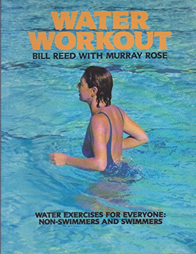 Stock image for WATER WORKOUT Water Exercises Fro Everyone; Non-Swimmers and Swimmers for sale by Dromanabooks