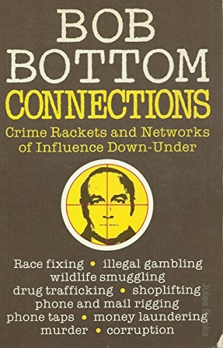 Stock image for Connections: Crime Rackets and Networks of Influence Down-Under for sale by Syber's Books