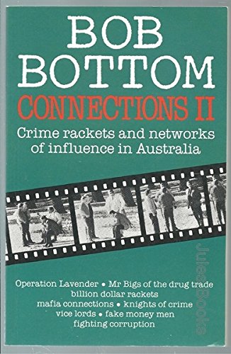 Beispielbild fr Connections II: Crime Rackets and Networks of Influence in Australia zum Verkauf von Gleebooks
