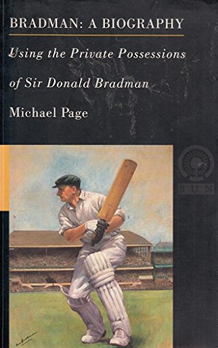 Stock image for Bradman: The Biography - Using The Private Possessions Of Sir Donald Bradman for sale by Philip Emery