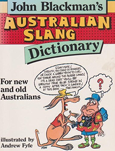 Imagen de archivo de The Aussie slang dictionary for old and new Australians a la venta por Half Price Books Inc.