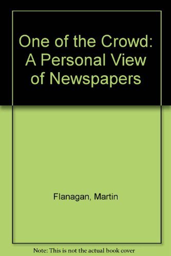 9780725106157: one_of_the_crowd-a_personal_view_of_newspapers