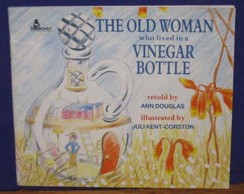 Stock image for The Old Woman Who Lived in a Vinegar Bottle for sale by Alf Books