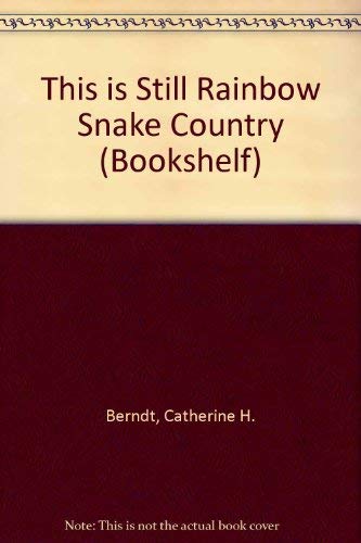 Stock image for This is Still Rainbow Snake Country (Bookshelf) for sale by medimops