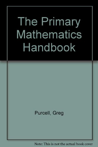 The Primary Mathematics Handbook (9780725316518) by Greg Purcell