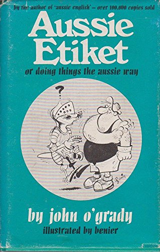 Stock image for Aussie etiket; or Doing things the Aussie way for sale by Goldstone Books