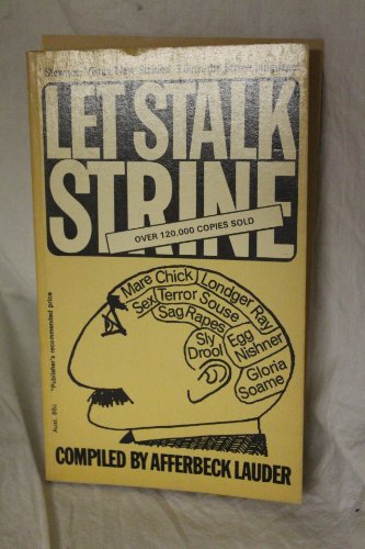 Let Stalk Strine; A Lexicon of Modern Strine Usage Compiled and Annotated by Afferbeck Lauder