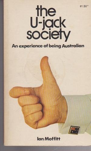 Stock image for The U-Jack Society: An Experience of Being Australian for sale by Bingo Used Books