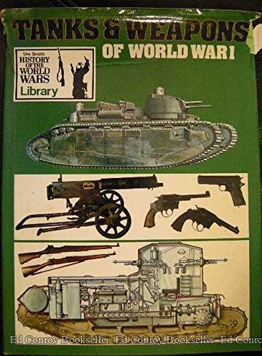 9780725401771: TANKS & WEAPONS OF WORLD WAR I
