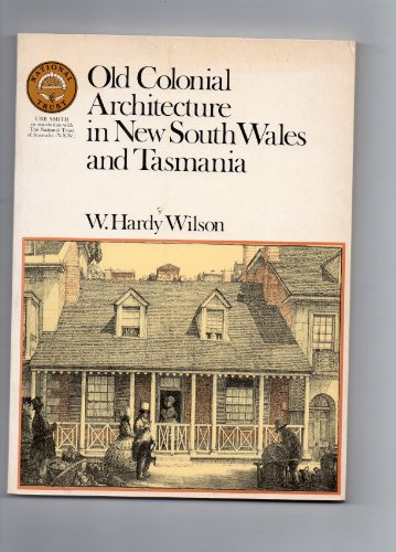 Stock image for Old Colonial Architecture in New South Wales and Tasmania for sale by Goulds Book Arcade, Sydney