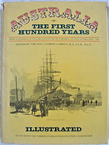 Stock image for Picturesque Tales of Australasia [Australia: The First Hundred Years, Being A Facsimile of Volumes I & II of The Picturesque Atlas of Australasia - 1888] for sale by Saucony Book Shop