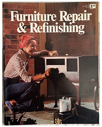 Furniture repair & refinishing (Family guidebook series) (9780725402761) by Nunn, Richard V