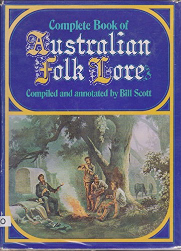 Complete book of Australian folk lore
