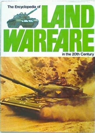 The Encyclopedia of Land Warfare in the 20th Century