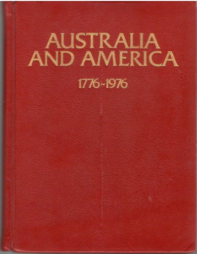 Stock image for Australia And America Through 200 Years 1776-1976 for sale by THE CROSS Art + Books