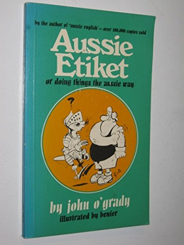 Stock image for Aussie Etiket Or Doing Things the Aussie Way for sale by HPB Inc.